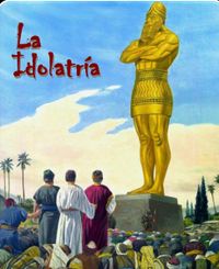 LA IDOLATRÍA